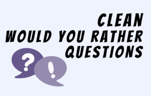 Text Clean Would You Rather Questions with speech bubble image