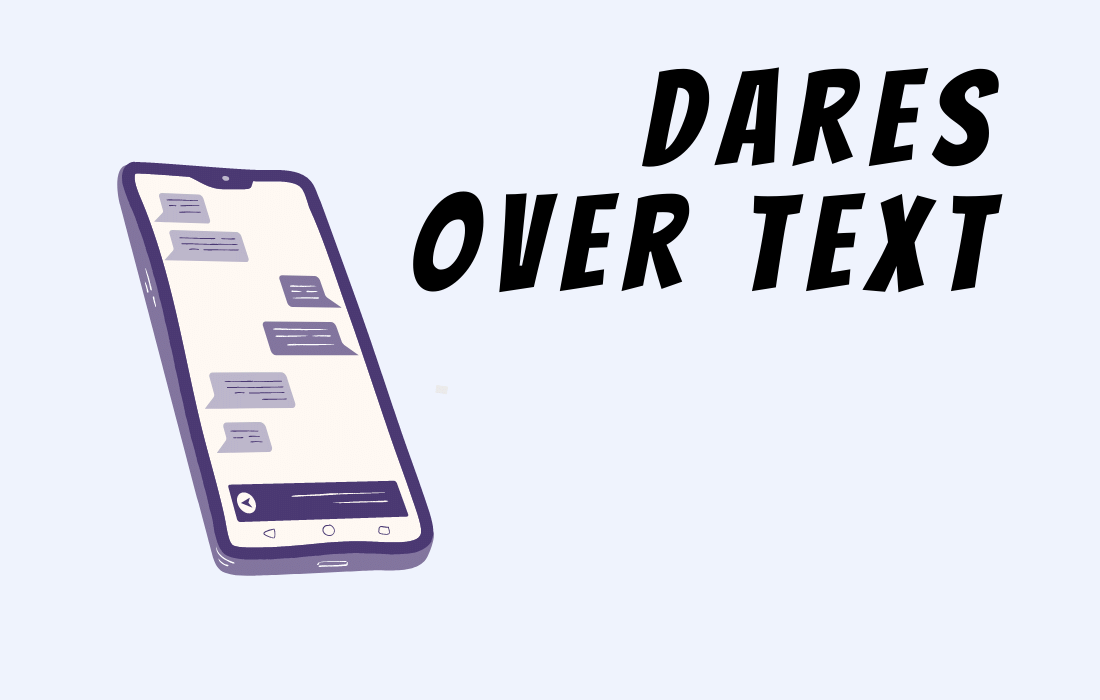 Text Dares Over Text and image of phone with messages
