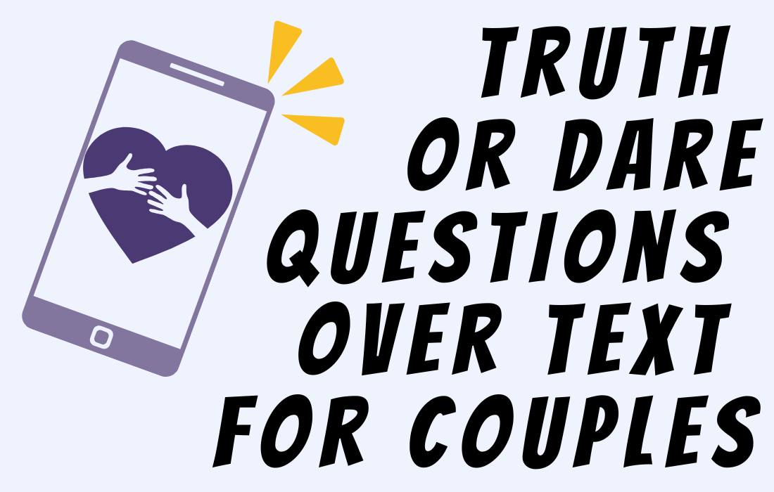 Phone with heart and hands in purple color beside text ''Truth or Dare Questions over Text for Couples''.