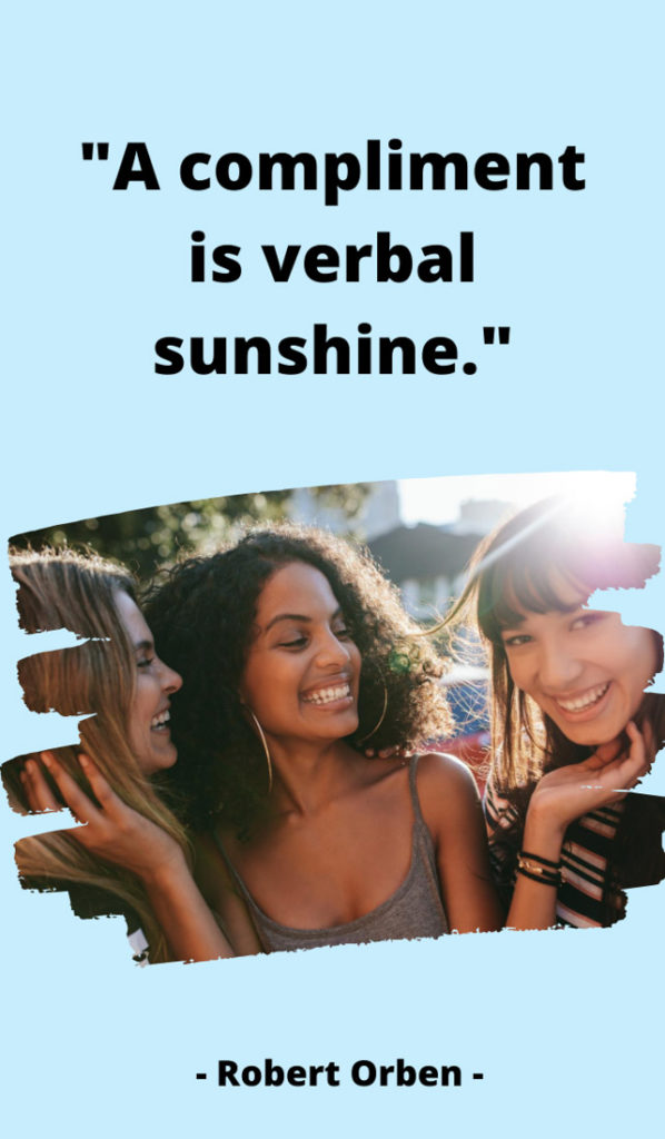 Text A compliment is verbal sunshine. Image three women smiling 