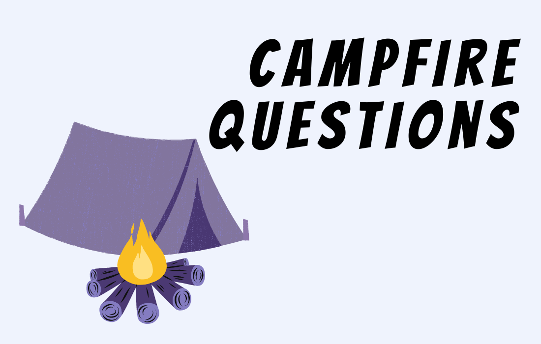 Campfire and tent beside text in all caps: Campfire Questions