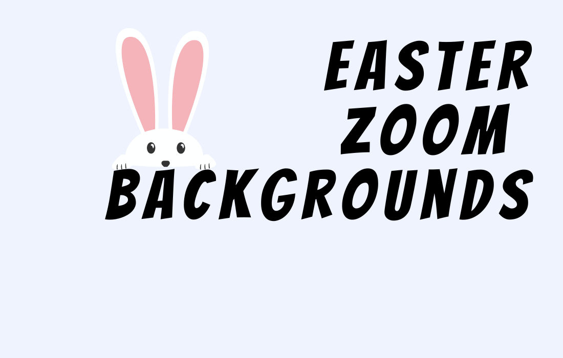 Easter Zoom Backgrounds text with images of bunny
