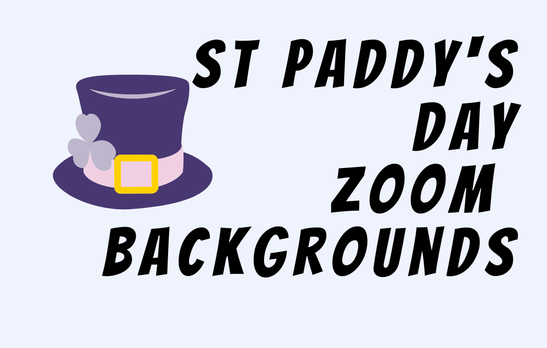 St Paddy's Day Zoom Backgrounds text with image of hat