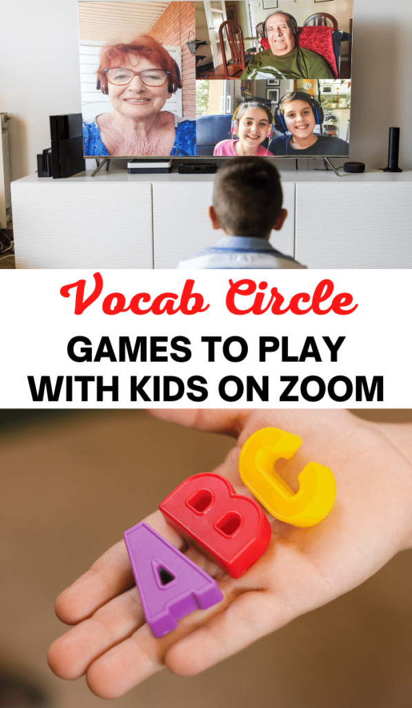 Text Vocab-Circle.-Zoom-games-to-play-with-kids-and-Zoom-activities. Image with hand holding letters and kid talking to family on screen