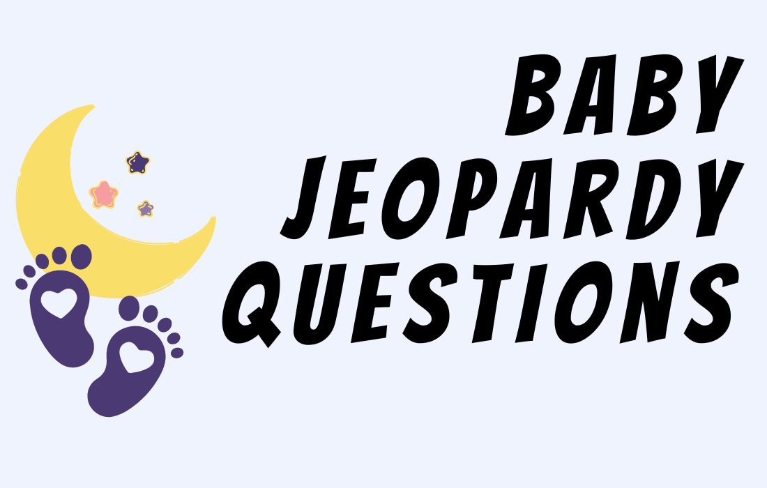 Moon, stars, and baby feet illustration beside text in all caps: Baby Jeopardy Questions.