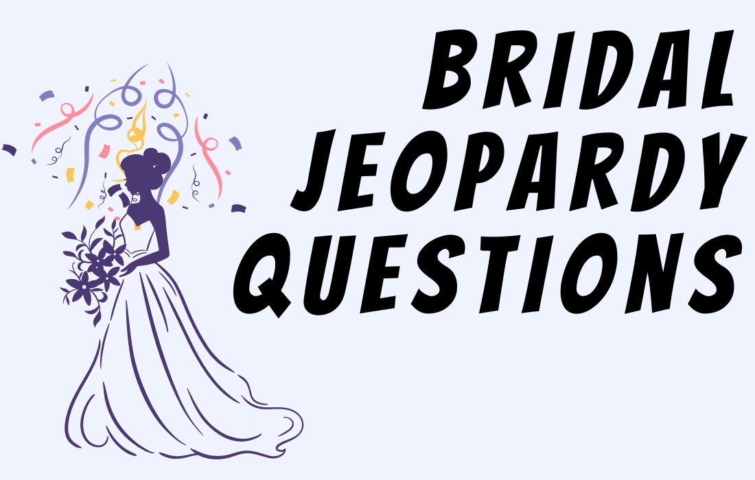 Bride with confetti beside text: Bridal Jeopardy Questions in all caps.