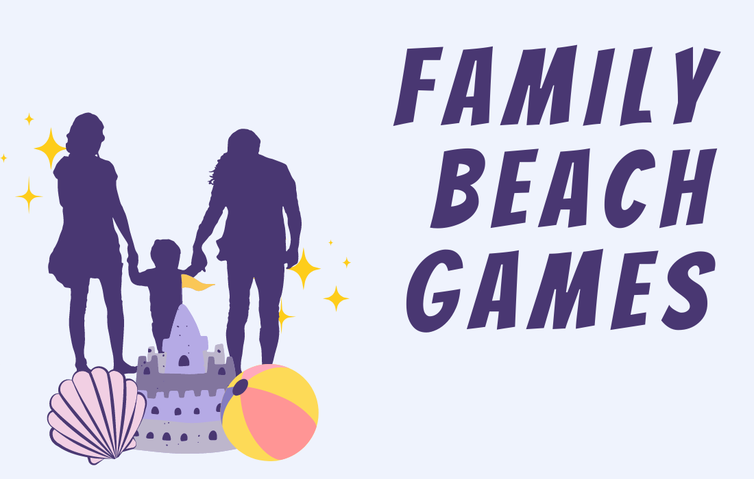 Family Beach Game text with illustration of 3 family members walking with sandcastle, shell, and ball in front.